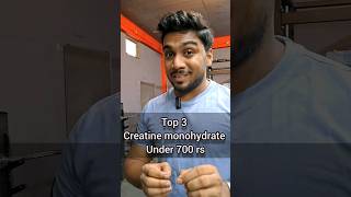 Top 3 creatine monohydrate under Rs 700 😳😳😳 shorts [upl. by Newkirk]