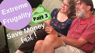 Extreme Frugality  Tips to Save Money Fast Part 3 [upl. by Paolina]