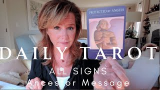 Your Daily Tarot Reading  ANCESTOR All Zodiac Message  Spiritual Path Guidance [upl. by Airdna149]