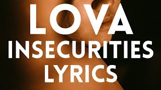 Lova  Insecurities Lyrics [upl. by Blanding217]