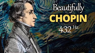 Beautifully Chopin 432 Hz 21 Beautiful Solo Piano Pieces [upl. by Cran426]