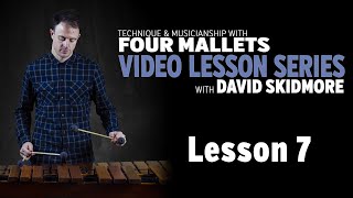 Technique amp Musicianship with Four Mallets LESSON SEVEN [upl. by Ybbor]