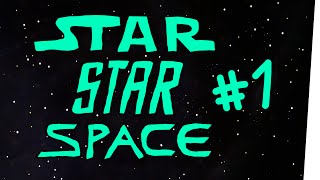 StarStarSpace 1  UnENTliche Weiten [upl. by Ientirb716]