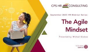 September 2023 HR Webinar Series The Agile Mindset [upl. by Cumine]