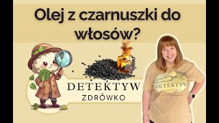 Olej z czarnuszki do olejowania włosów [upl. by Notgnilra686]