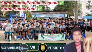 Paguyuban FC Labuan vs Persik FC Kubang Tiki Taka Pemain Legend Sepakbola Liga Margasana Cup [upl. by Barron]