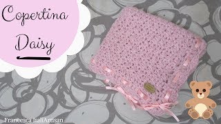 Copertina Daisy alluncinetto  Copertina neonata  Crochet baby blanket  video tutorial uncinetto [upl. by Careaga654]