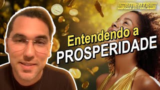 Entendendo o que é Prosperidade  Rafael NevaGabriel RL  Sementes das Estrelas [upl. by Balbinder]