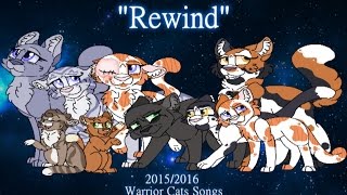 quotRewindquot Blixemi ORIGINAL WARRIOR CATS SONG [upl. by Ennail464]