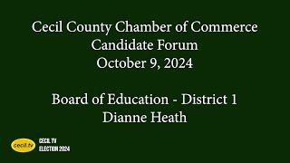 Cecil Chamber Candidate Forum October 9 2024 Board of Ed  District 1 Dianne Heath [upl. by Amhser]