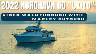 2022 Nordhavn 60 quotUkiyoquot detailed walkthrough tour with Nordhavns Marley Cutbush [upl. by Mw]