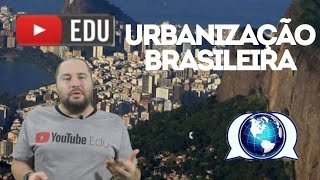 Processo de Urbanização brasileira  Urbanização do Brasil  EF07GE05 [upl. by Nnav833]