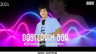 Karomatullo Yuldashev Dostlarim Bor New 2024Кароматулло Юлдашев 2024 [upl. by Aekerly]