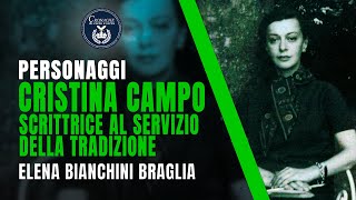 CRISTINA CAMPO SCRITTRICE AL SERVIZIO DELLA TRADIZIONE  PERSONAGGI  ELENA BIANCHINI BRAGLIA [upl. by Ahmad650]