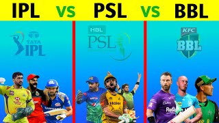 IPL VS PSL VS BBL Comparison  Pakistan Super League VS Indian Premier League VS BIG BASH LEAGUE [upl. by Thain222]