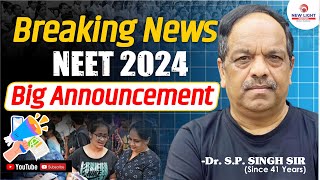 BREAKING NEWS NEET 2024 📢 BIG ANNOUNCEMENT 📢 NEW LIGHT TEST SERIES  Dr SP SINGH NEET25 [upl. by Kimmi]