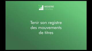 Registre Général  Tenir le registre des titres [upl. by Els217]