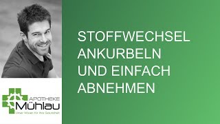 Stoffwechsel ankurbeln und einfach abnehmen [upl. by Nyrahtak]