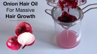 Homemade Onions Oil For Massive Hair Growth And Thick Hair [upl. by Reid688]