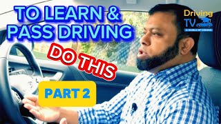 TO LEARN DRIVING And PASS The Test “DO THIS”  Part 2 [upl. by Bobette]