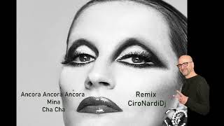 Ancora Ancora Ancora  Mina  Cha Cha Remix CiroNardiDJ [upl. by Mahan]