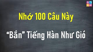 Tập 1 100 Câu Tiếng Hàn Giao Tiếp Căn Bản  Cực Thông Dụng [upl. by Sayre]