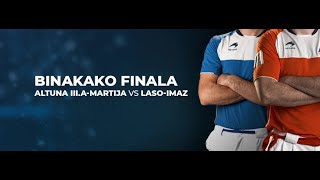 PILOTA 2022ko BINAKAKO FINALA Altuna IIIMartija  LasoImaz [upl. by Fenelia]