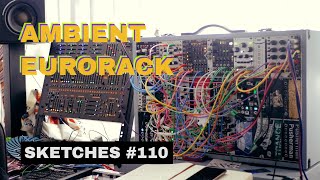 Sketches 110 Ambient Eurorack  Mutable Marbles  Rings  Clouds  Beads  Make Noise Morphagene [upl. by Alihet]