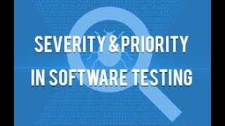 Severity and Priority in Software Testing  Manual Testing Tutorial [upl. by Londoner]