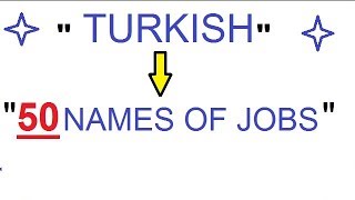 JOBS IN TURKISH HOW TO SAY JOBS IN TURKISH WITH MEANINGS OF ENGLISH [upl. by Moffitt]