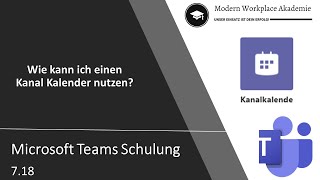 718 Microsoft Teams Schulung  Wie kann der Kanal Kalender genutzt und eingebunden werden [upl. by Berg441]