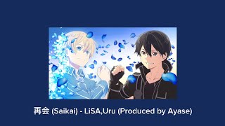 Thaisnb 再会 Saikai  LiSAUru Produced by Ayase [upl. by Alejandro14]