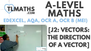 ALevel Maths J202 Vectors The Direction of a Vector [upl. by Rausch]