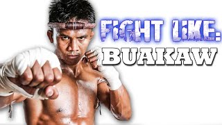 How To Fight Like Buakaw 3 Signature Moves [upl. by Yrrad]