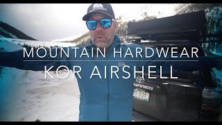 Mountain Hardwear Kor Airshell  Lightweight Stretch and Windproof [upl. by Bartolemo]