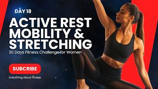 quotDay 18 Active Rest amp Stretching for Recovery  30Day Fitness Challenge for Womenquot [upl. by Edmon717]