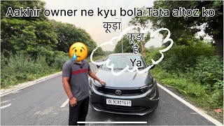 Owner ne बताई Tata altroz k sach 😔onwene ship review M G Vlogs [upl. by Annaiviv631]