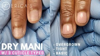 Dry Manicure w Different Cuticle Types [upl. by Ree]