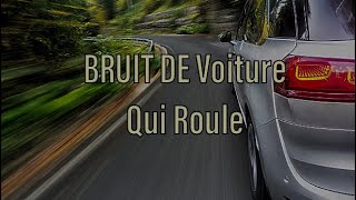 bruit de VOITURE QUI ROULE 🛣️ [upl. by Llehcam]