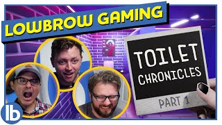 Toilet Chronicles Part 1  Lowbrow Gaming [upl. by Hsoj]