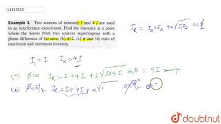 Two sources of intensity I and 4I are used in an interference experiment Find the intensity [upl. by Keraj]