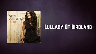 Nikki Yanofsky  Lullaby Of Birdland Lyrics [upl. by Ulrick]