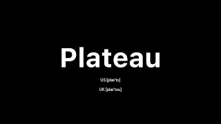 How to Pronounce Plateau 🇺🇸 American English vs 🇬🇧 British English [upl. by Aimekahs]