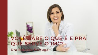 O que é IMC Especialista em endocrinologia explica o que é e para que ele é útil [upl. by Ahsiruam33]