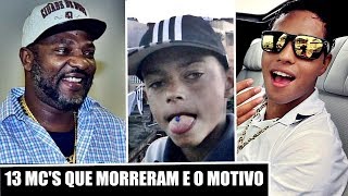 🔴 13 MCS QUE MORRERAM E COMO ISSO ACONTECEU [upl. by Porty]