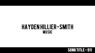 Hayden HillierSmith Music  911 [upl. by Sanoy]