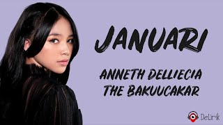 Januari  Anneth Delliecia The Bakuucakar Lirik Lagu [upl. by Ernald]