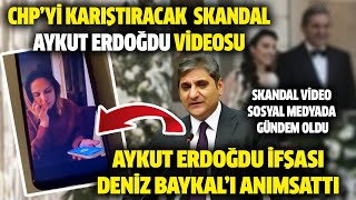 Aykut Erdoğdunun skandal videosu CHPyi karıştırdı Deniz Baykal detayı sosyal medyayı salladı [upl. by Waneta]