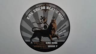 King Kong  Dem a Fake  Gussie P  Afrikan Gate King Shiloh Majestic Sound KS016 A [upl. by Ridley]