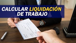 Cómo calcular la liquidación de trabajo  Contabilidad y Finanzas Online [upl. by Ahsilahk]